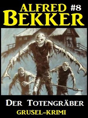 Alfred Bekker Grusel-Krimi #8 - ebook